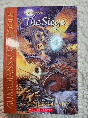 Guardians of Ga'Hoole Book Four The Siege Kathryn Lasky Paperbck Scholastic 2004
